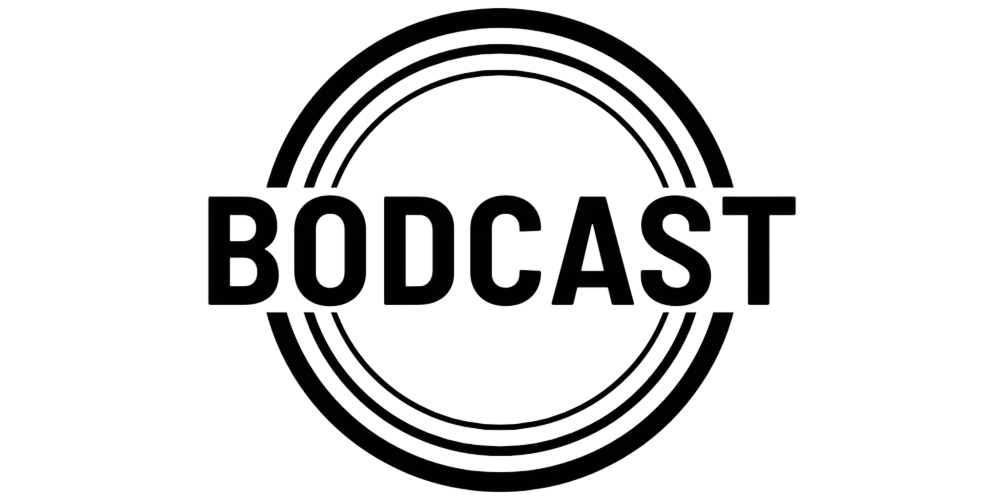 Bodcast