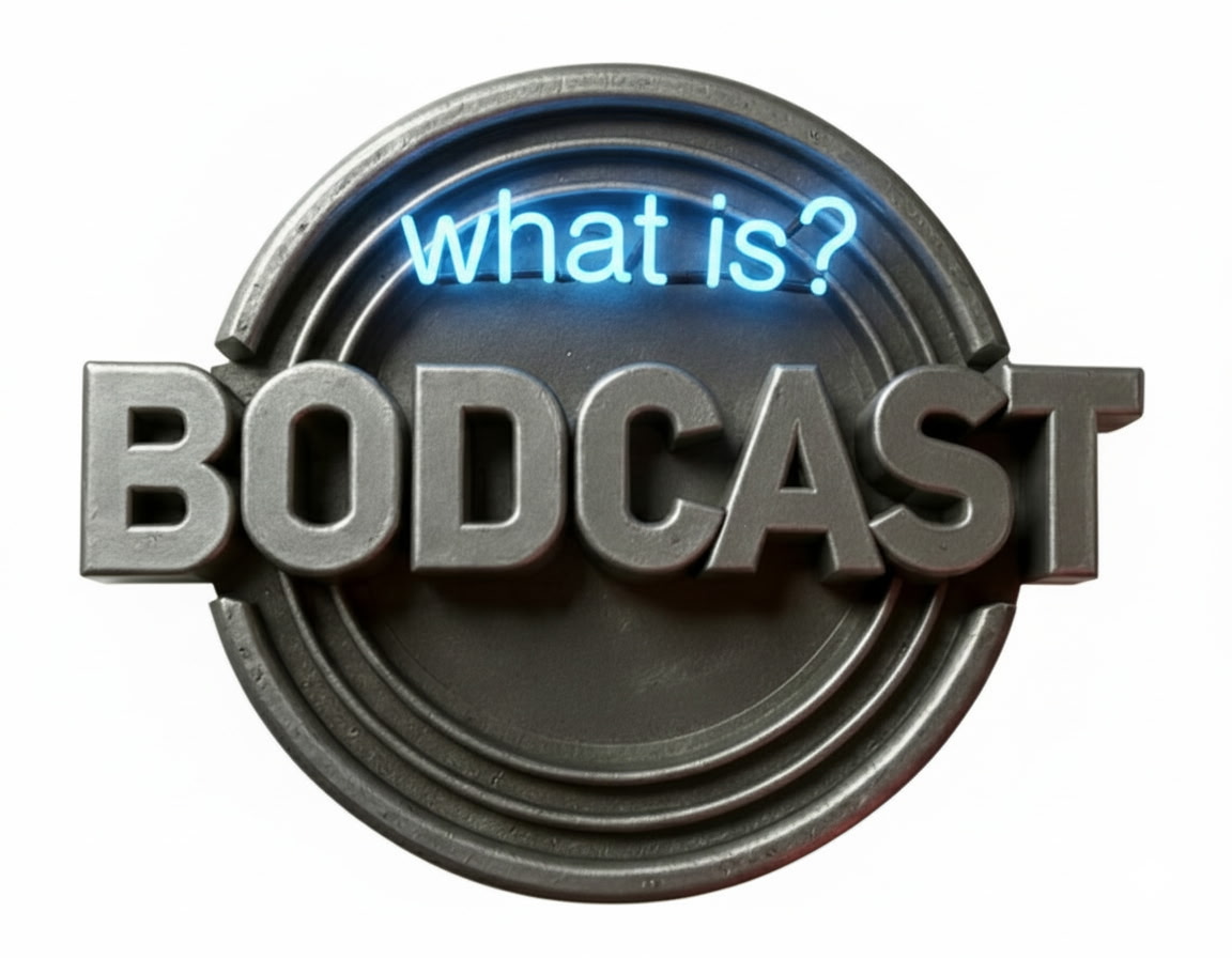 What is BODCAST?